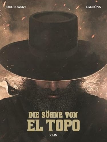 Die Söhne von El Topo: Bd. 1: Kain Die Söhne von El Topo: Bd. 1: Kain