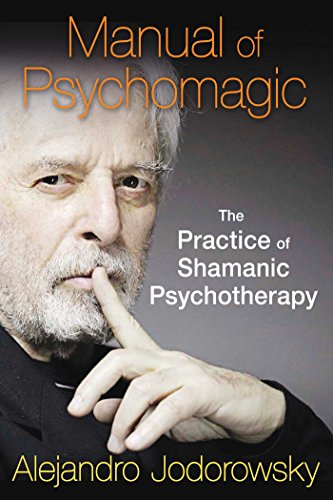 Manual of Psychomagic: The Practice of Shamanic Psychotherapy von Inner Traditions