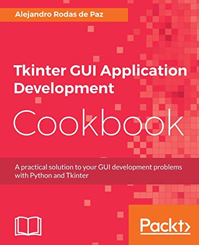 Tkinter GUI Application Development Cookbook von Packt Publishing