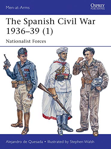 The Spanish Civil War 1936–39 (1): Nationalist Forces (Men-at-Arms) von Osprey Publishing (UK)