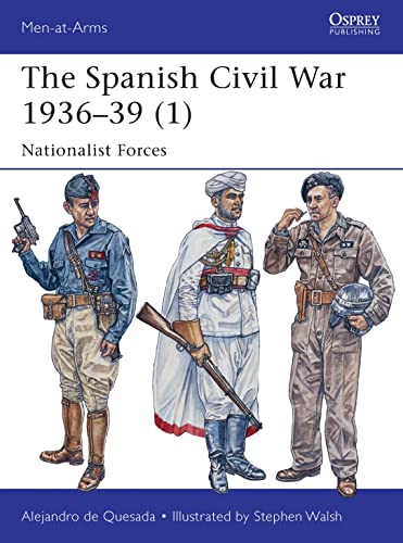 The Spanish Civil War 1936–39 (1): Nationalist Forces (Men-at-Arms)