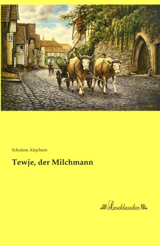 Tewje, der Milchmann Tewje, der Milchmann von Leseklassiker