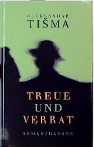 Treue und Verrat: Roman von Carl Hanser