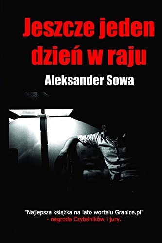 Jeszcze jeden dzien w raju (Polish Edition)