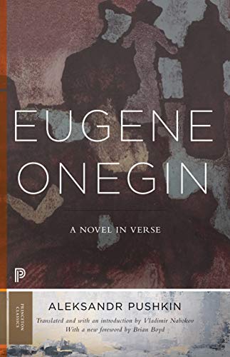 Eugene Onegin: A Novel in Verse (Bollingen: Princeton Classics, 72)