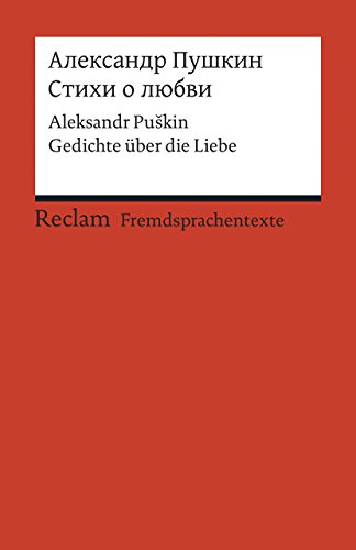 Stichi o ljubvi: Gedichte über die Liebe. Russischer Text mit deutschen Worterklärungen (Reclams Universal-Bibliothek) von Reclam Philipp Jun.