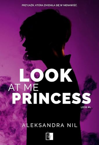 Look (1) (Look at Me Princess, Band 1) von NieZwyk?e