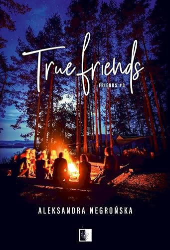 True Friends: Friends #3