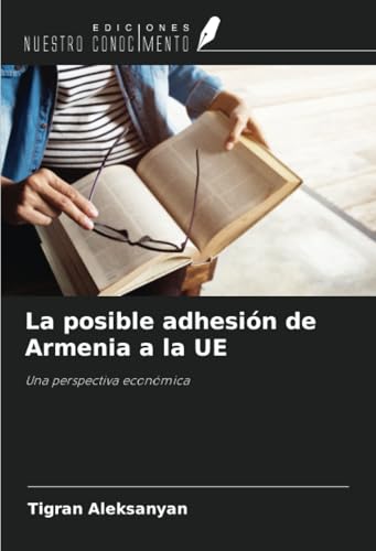 La posible adhesión de Armenia a la UE: Una perspectiva económica von Ediciones Nuestro Conocimiento