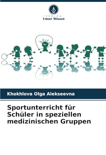 Sportunterricht für Schüler in speziellen medizinischen Gruppen: DE von Verlag Unser Wissen