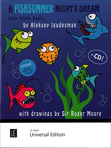 A Fishsummer Night's Dream: Leichte Geigenduette mit lustigen Gedichten von Aleksey Igudesman und amüsanten Fischzeichnungen von Sir Roger Moore. für 2 Violinen mit CD. Spielpartitur.