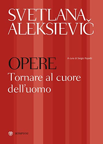 Opere. Tornare al cuore dell'uomo: Preghiera per Cernobyl-Tempo di seconda mano (Overlook)