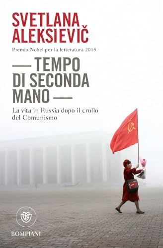 Tempo di seconda mano. La vita in Russia dopo il crollo del comunismo (Varia. Straniera) von Bompiani