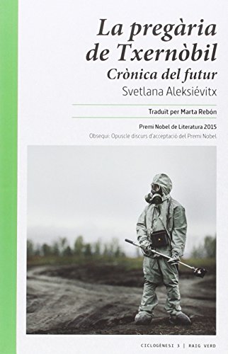 La pregària de Txernòbil : Crònica del futur (Ciclogènesi, Band 3) von RAYO VERDE EDITORIAL, S.L.