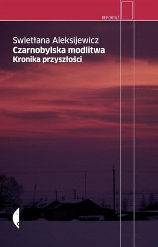 Czarnobylska modlitwa: Kronika przyszłości