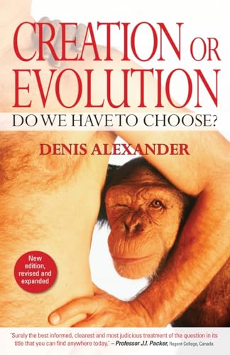 Creation or Evolution: Do We Have to Choose? Creation or Evolution: Do We Have to Choose? von Monarch Books