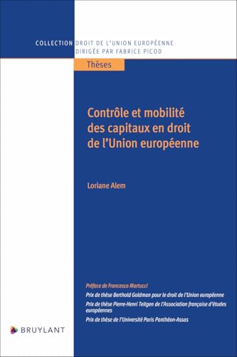 Contrôle et mobilité des capitaux en droit de l'Union européenne Contrôle et mobilité des capitaux en droit de l'Union européenne von BRUYLANT