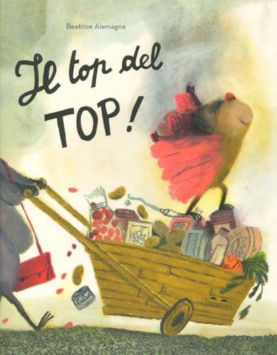 Il top del top. Ediz. a colori (Albi) von TopiPittori