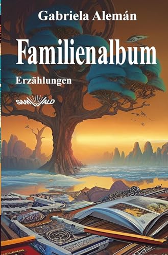 Familienalbum: Erzählungen aus Südamerika von tolino media