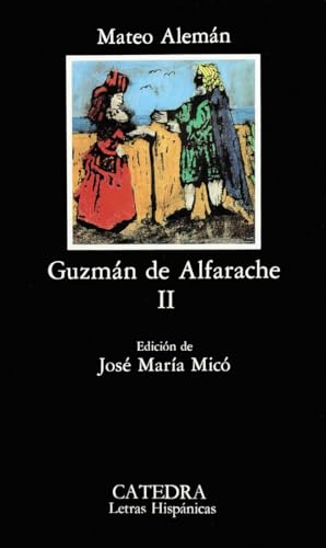 Guzman De Alfarache II (Letras Hispánicas) von Ediciones Cátedra