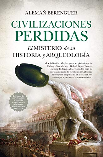 Civilizaciones perdidas. El misterio de su historia y arqueología (Ensayo y divulgación (Bolsillo)) von Almuzara