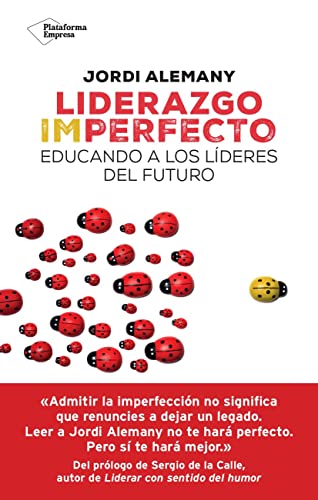 Liderazgo imperfecto: Educando a los líderes del futuro von PLATAFORMA EDITORIAL S.L