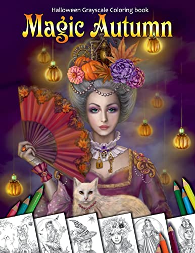 Magic Autumn. Halloween Grayscale coloring book: Coloring Book for Adults (Fantasy Grayscale Coloring Books, Band 3) von CreateSpace Independent Publishing Platform