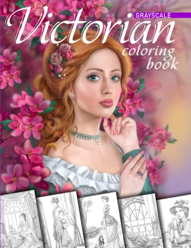 Victorian Coloring Book. Grayscale: Coloring Book for Adults (Beauties coloring books)