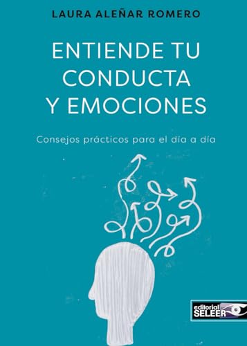 Entiende tu conducta y emociones Entiende tu conducta y emociones