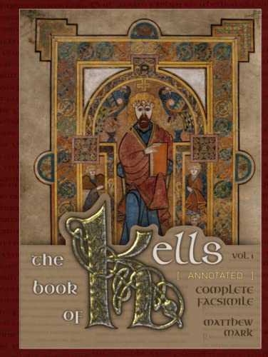 The Book of Kells Vol. 1 (Annotated): Complete Facsimile (Historical Bible Facsimiles) von Aleph Omega