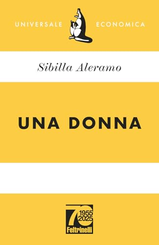 Una donna. Ediz. 70° anniversario (Universale economica) von Feltrinelli