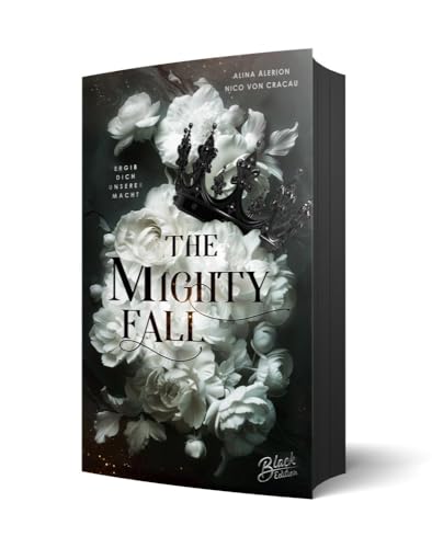 The Mighty Fall: Ergib dich unserer Macht | Mit Farbschnitt und weißer Schrift auf schwarzen Seiten The Mighty Fall: Ergib dich unserer Macht | Mit Farbschnitt und weißer Schrift auf schwarzen Seiten
