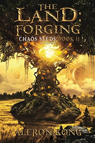 The Land: Forging: A LitRPG Saga (Chaos Seeds, Band 2) von CREATESPACE