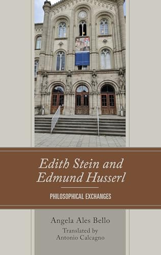 Edith Stein and Edmund Husserl: Philosophical Exchanges (Edith Stein Studies) von Lexington Books/Fortress Academic