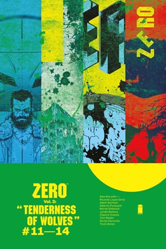 Zero Volume 3: The Tenderness of Wolves von Image Comics