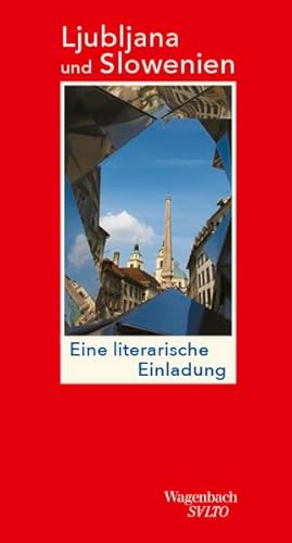 Ljubljana und Slowenien - Eine literarische Einladung (Salto) von Verlag Klaus Wagenbach