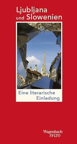 Ljubljana und Slowenien - Eine literarische Einladung (Salto) von Verlag Klaus Wagenbach GmbH