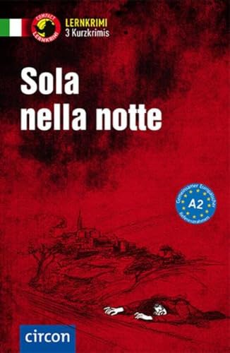 Sola nella notte: Italienisch A2 (Compact Lernkrimi - Kurzkrimis)