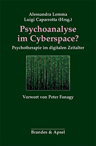Psychoanalyse im Cyberspace? Psychotherapie im digitalen Zeitalter von Brandes + Apsel Verlag Gm
