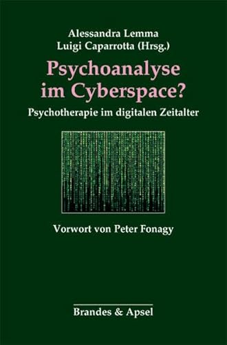 Psychoanalyse im Cyberspace? Psychotherapie im digitalen Zeitalter