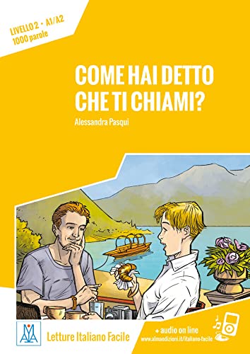 Come hai detto che ti chiami?: Livello 2 / Lektüre + Audiodateien als Download (Letture Italiano Facile) von Hueber Verlag GmbH