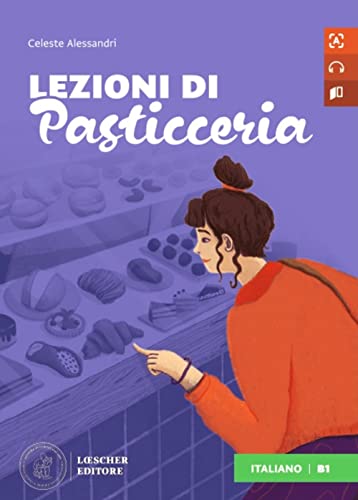 Letture graduate di italiano per stranieri: Lezioni di pasticceria. Libro + digi