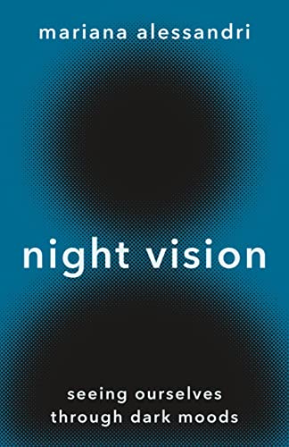 Night Vision: Seeing Ourselves through Dark Moods von Princeton Univers. Press