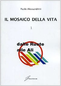 Il mosaico della vita von Giraldi Editore