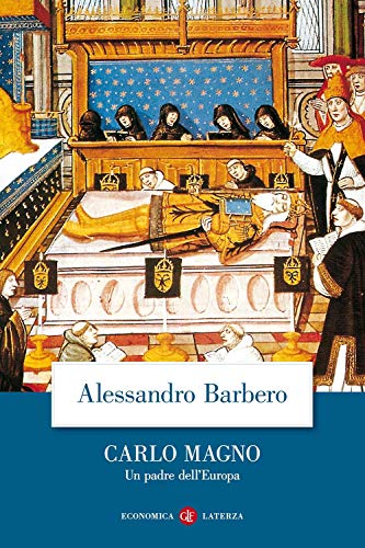 Carlo Magno. Un padre dell'Europa (Economica Laterza)