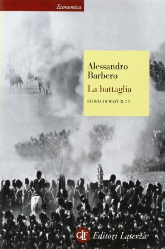 La battaglia. Storia di Waterloo von Laterza