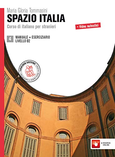 Spazio Italia 4 : corso di italiano per stranieri: Manuale + Eserciziario 4 (B2) von Loescher