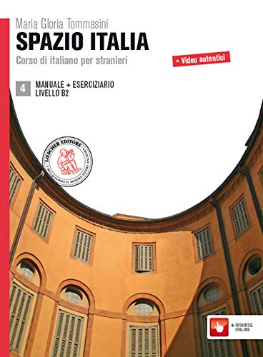 Spazio Italia 4 : corso di italiano per stranieri: Manuale + Eserciziario 4 (B2) Spazio Italia 4 : corso di italiano per stranieri: Manuale + Eserciziario 4 (B2)