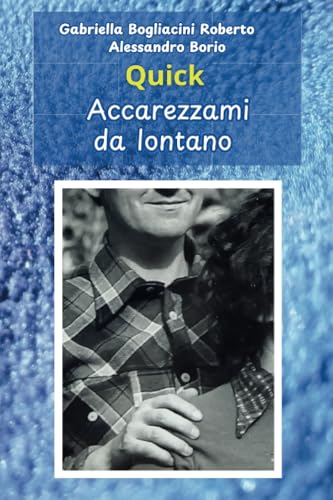 QUICK. Accarezzami da lontano QUICK. Accarezzami da lontano von Youcanprint