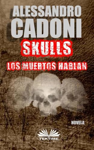Skulls - Los muertos hablan von Tektime